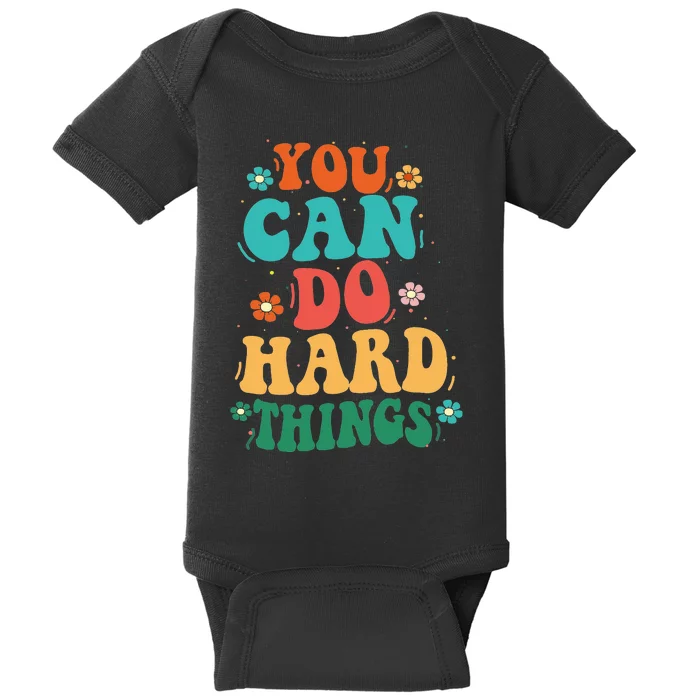 Graphics You Can Do Hard Things Mothers Day Baby Bodysuit