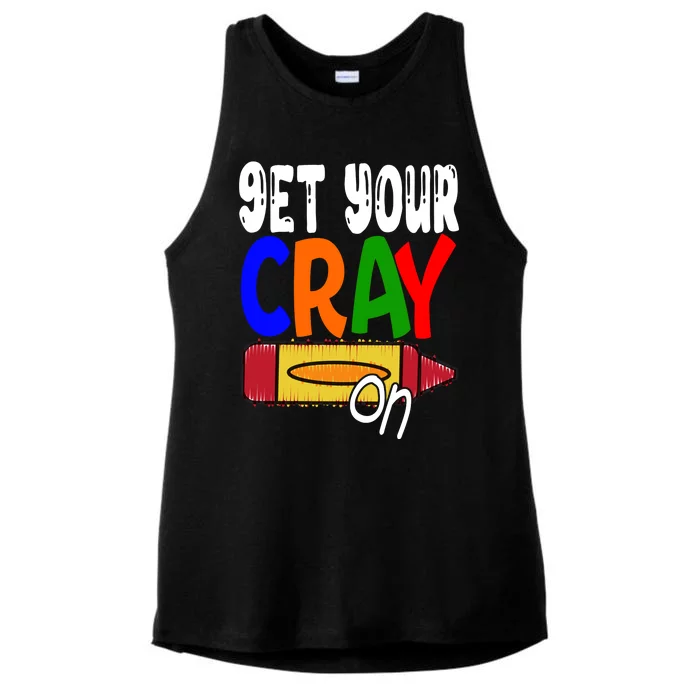 Get Your Cray On Funny Gift Ladies Tri-Blend Wicking Tank