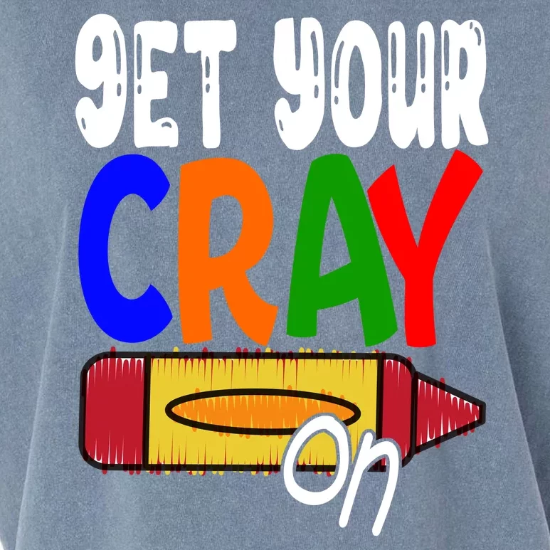 Get Your Cray On Funny Gift Garment-Dyed Women's Muscle Tee