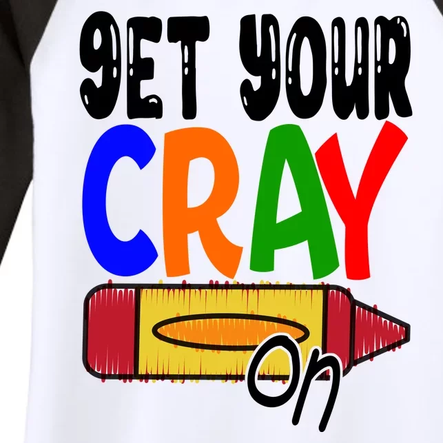 Get Your Cray On Funny Gift Women's Tri-Blend 3/4-Sleeve Raglan Shirt