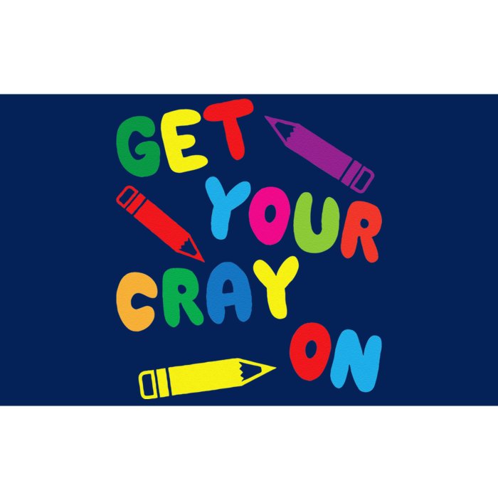 Get Your Cray On Teacher Outfit It's The First Day Of School Bumper Sticker