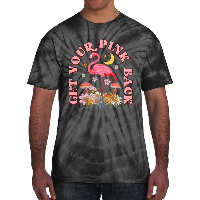 Get Your Flamingo Pink Back Pink Flamingo Mama Happy Mother's Day Tie-Dye T-Shirt