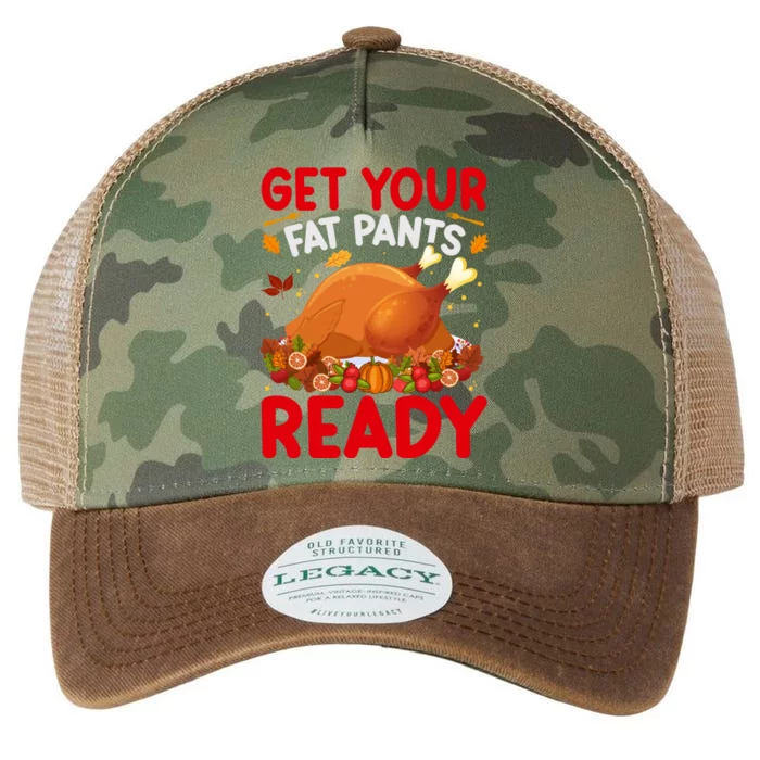 Get Your Fat Pants Ready Funny Thanksgiving Gift Legacy Tie Dye Trucker Hat