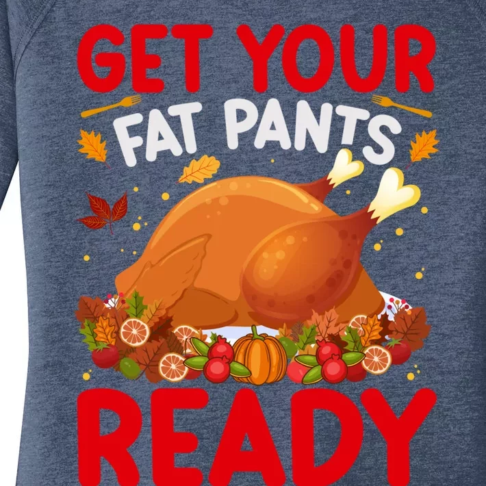 Get Your Fat Pants Ready Funny Thanksgiving Gift Women's Perfect Tri Tunic Long Sleeve Shirt