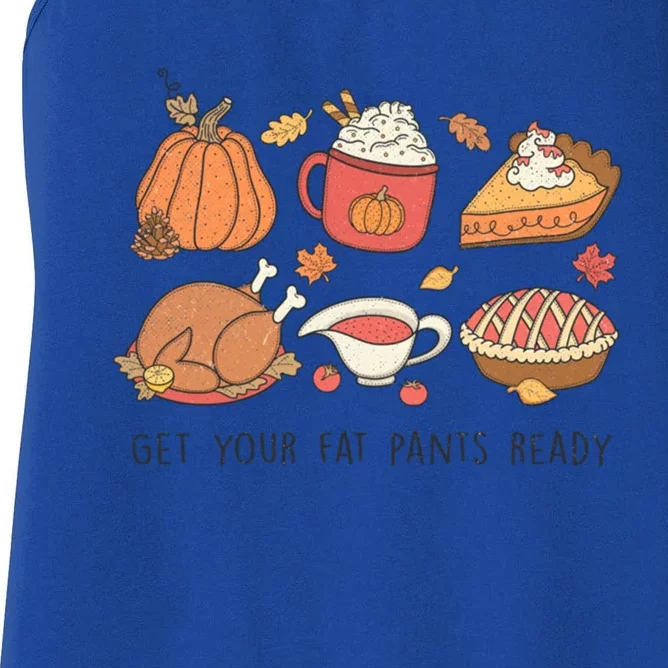 Get Your Fat Pants Ready Funny Thanksgiving Great Gift Women's Racerback Tank