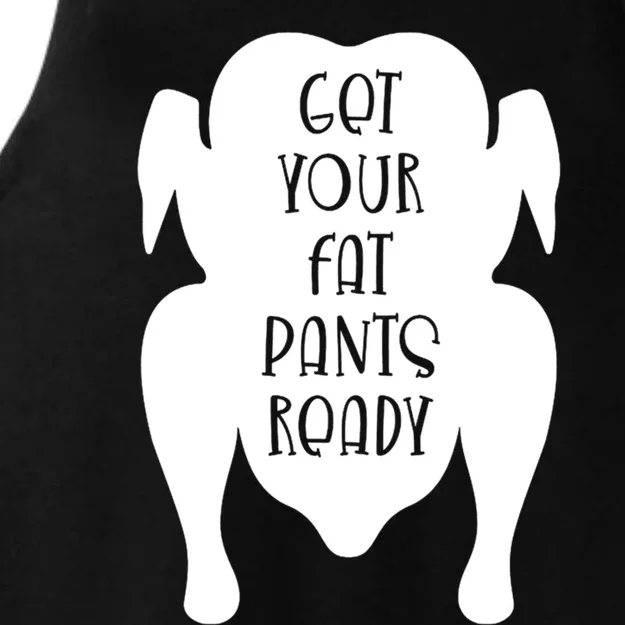 Get Your Fat Pants Ready Cool Gift Ladies Tri-Blend Wicking Tank