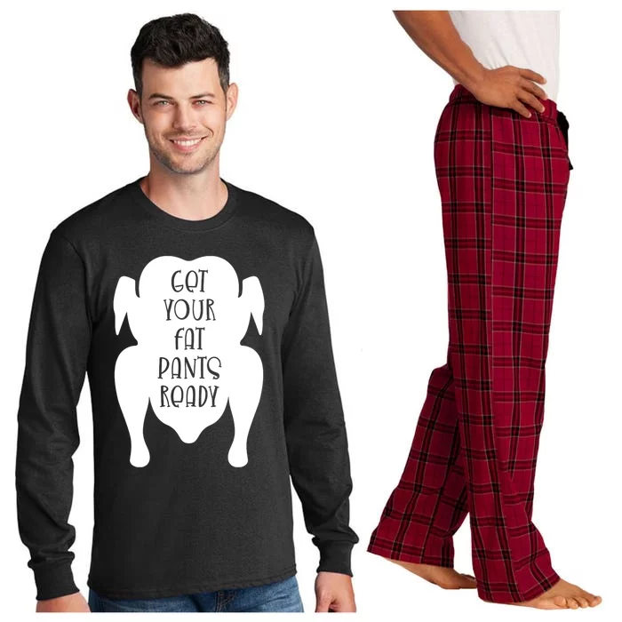 Get Your Fat Pants Ready Cool Gift Long Sleeve Pajama Set