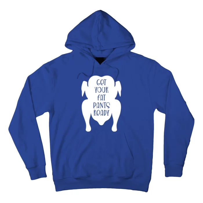 Get Your Fat Pants Ready Cool Gift Hoodie