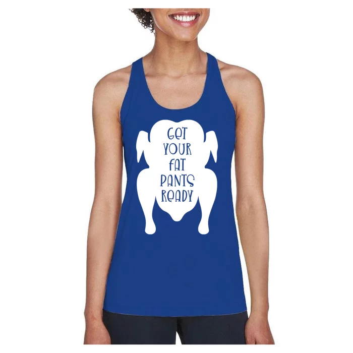 Get Your Fat Pants Ready Cool Gift Women's Racerback Tank