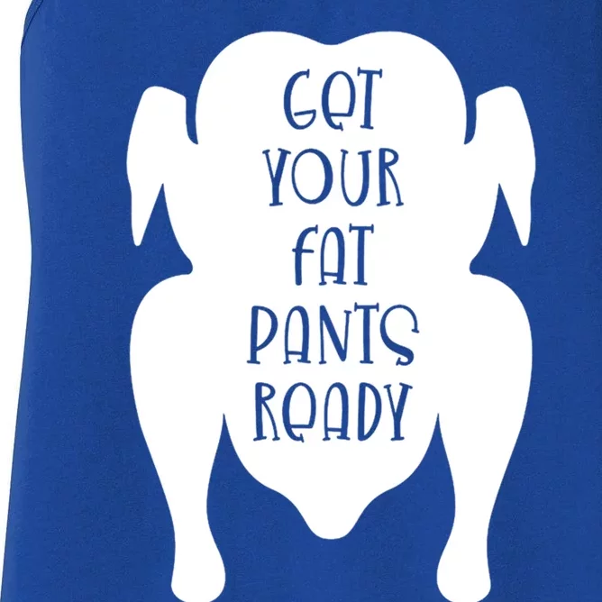 Get Your Fat Pants Ready Cool Gift Women's Racerback Tank