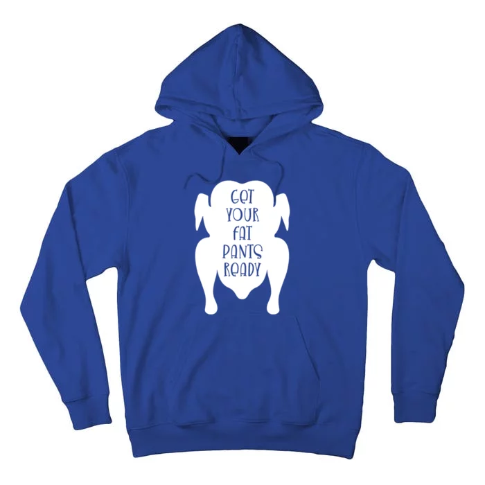 Get Your Fat Pants Ready Cool Gift Tall Hoodie