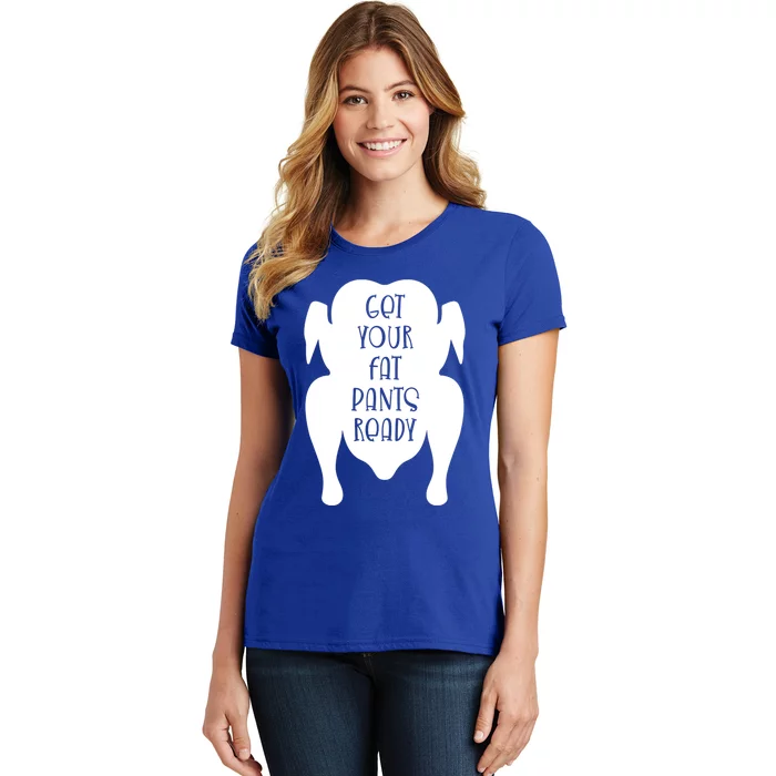 Get Your Fat Pants Ready Cool Gift Women's T-Shirt