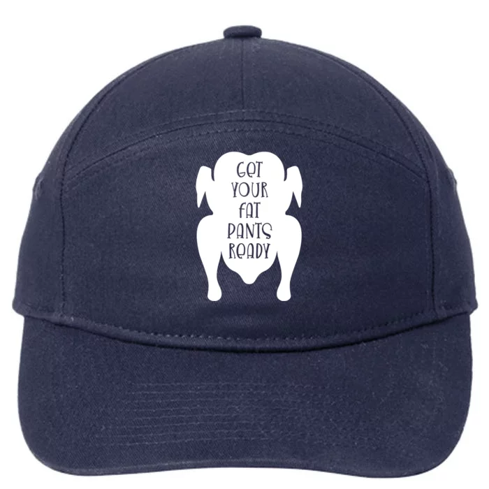 Get Your Fat Pants Ready Cool Gift 7-Panel Snapback Hat