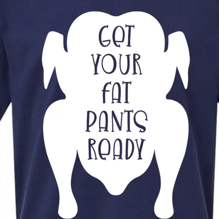 Get Your Fat Pants Ready Cool Gift Sueded Cloud Jersey T-Shirt