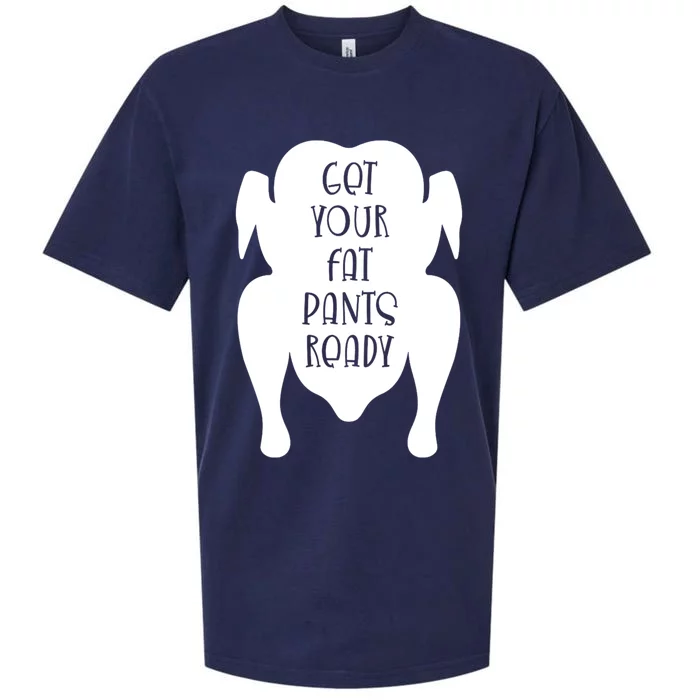 Get Your Fat Pants Ready Cool Gift Sueded Cloud Jersey T-Shirt