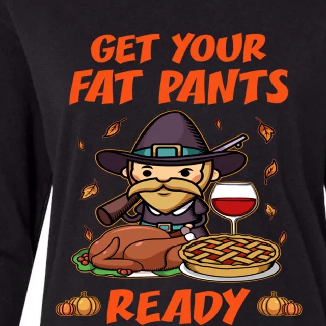 Get Your Fat Pants Ready Gift Womens Cotton Relaxed Long Sleeve T-Shirt