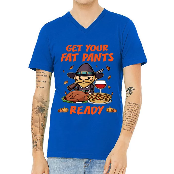 Get Your Fat Pants Ready Gift V-Neck T-Shirt