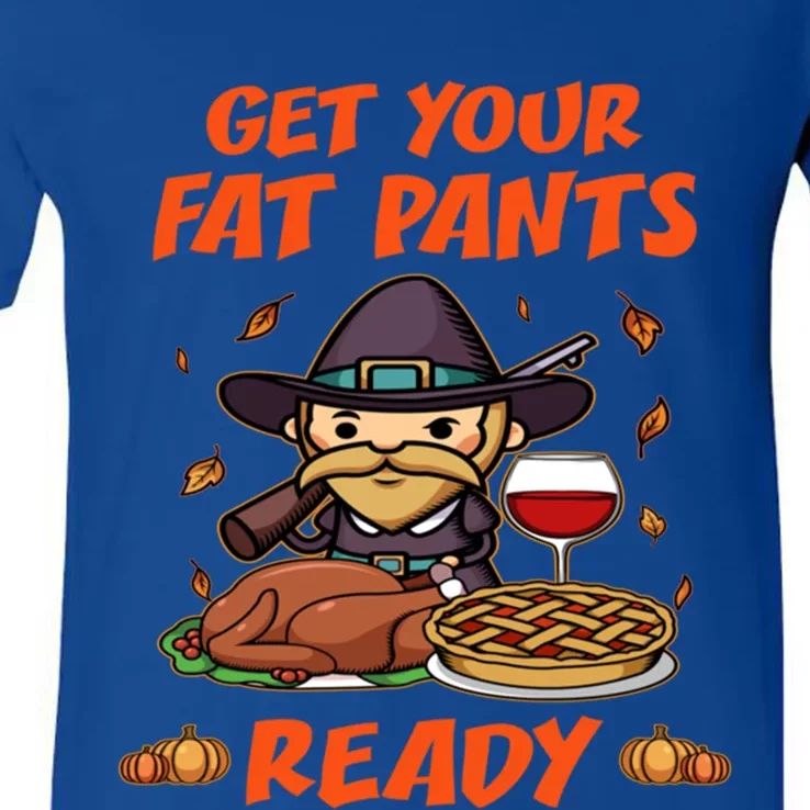 Get Your Fat Pants Ready Gift V-Neck T-Shirt