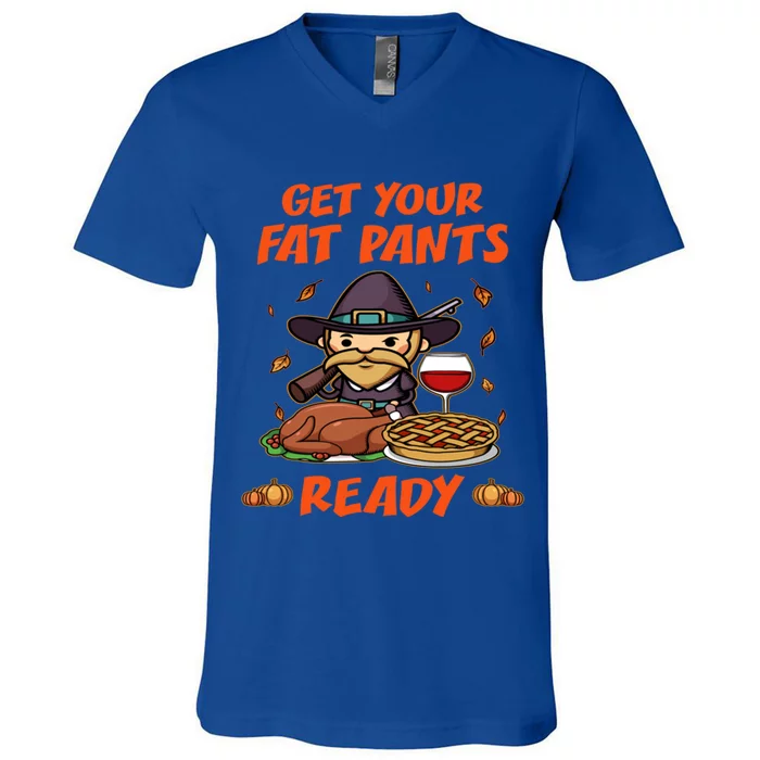 Get Your Fat Pants Ready Gift V-Neck T-Shirt