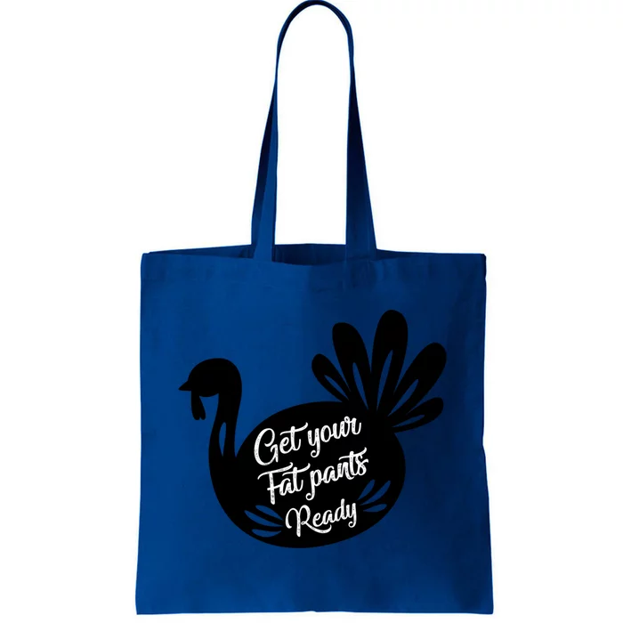 Get Your Fat Pants Ready Gift Tote Bag