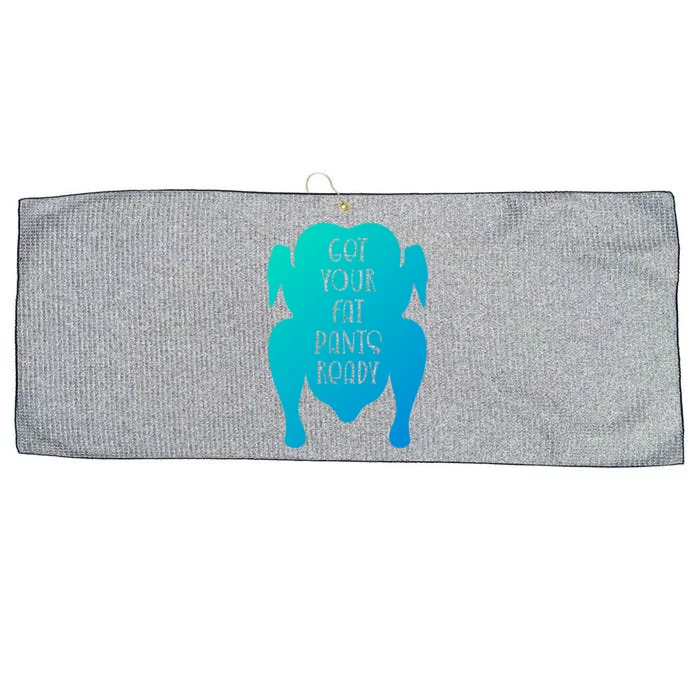 Get Your Fat Pants Ready Meaningful Gift Large Microfiber Waffle Golf Towel