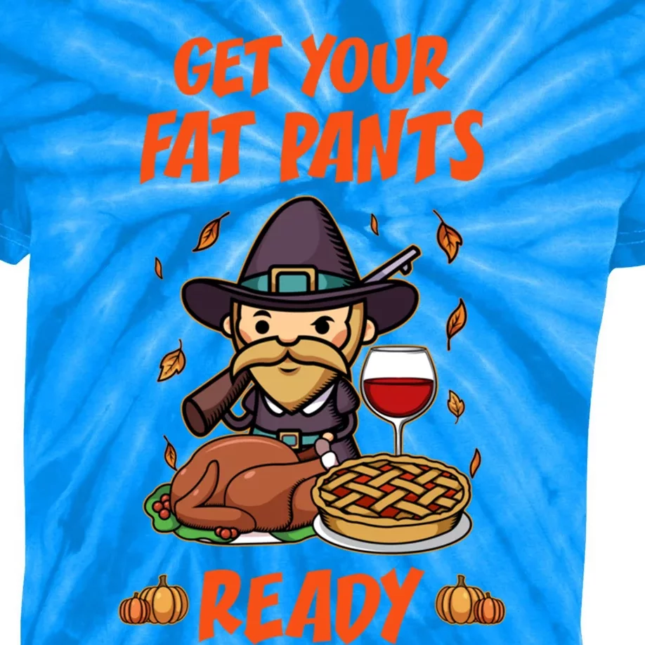 Get Your Fat Pants Ready Cute Gift Kids Tie-Dye T-Shirt