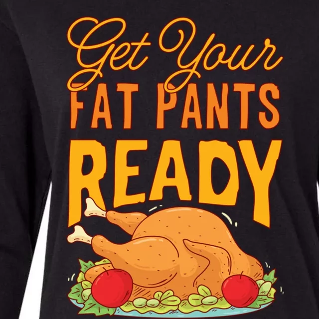 Get Your Fat Pants Ready Thanksgiving Gift Womens Cotton Relaxed Long Sleeve T-Shirt