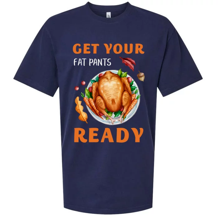 Get Your Fat Pants Ready Turkey Funny Thanksgiving Gift Sueded Cloud Jersey T-Shirt