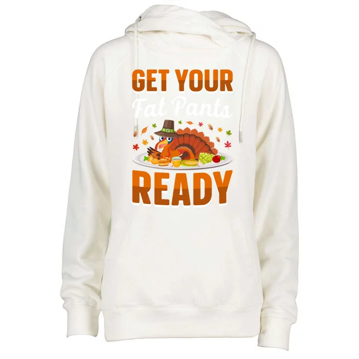 Get Your Fat Pants Ready Turkey Pilgrim Design Thanksgiving Meaningful Gift Womens Funnel Neck Pullover Hood