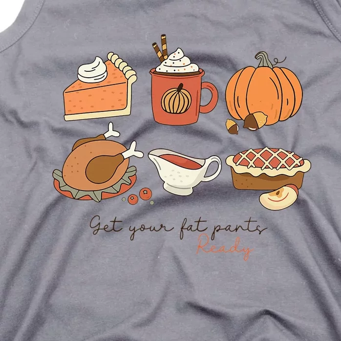 Get Your Fat Pants Ready Family Thanksgiving Dinner Matching Tank Top