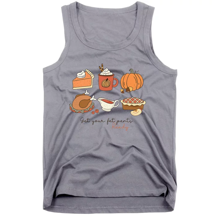 Get Your Fat Pants Ready Family Thanksgiving Dinner Matching Tank Top