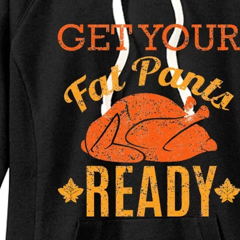 Get Your Fat Pants Ready Thanksgiving Women's Fleece Hoodie