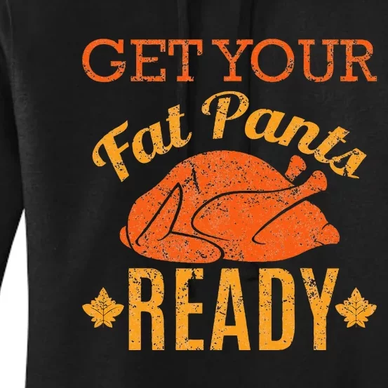 Get Your Fat Pants Ready Thanksgiving Women's Pullover Hoodie