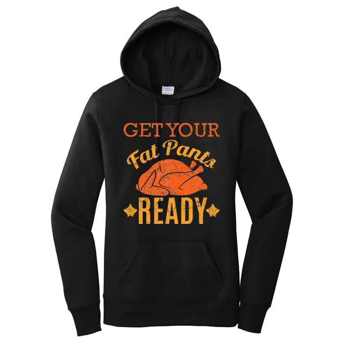 Get Your Fat Pants Ready Thanksgiving Women's Pullover Hoodie