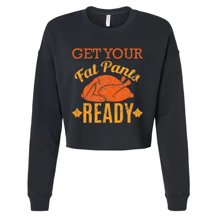 Get Your Fat Pants Ready Thanksgiving Cropped Pullover Crew