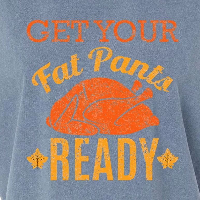 Get Your Fat Pants Ready Thanksgiving Garment-Dyed Women's Muscle Tee