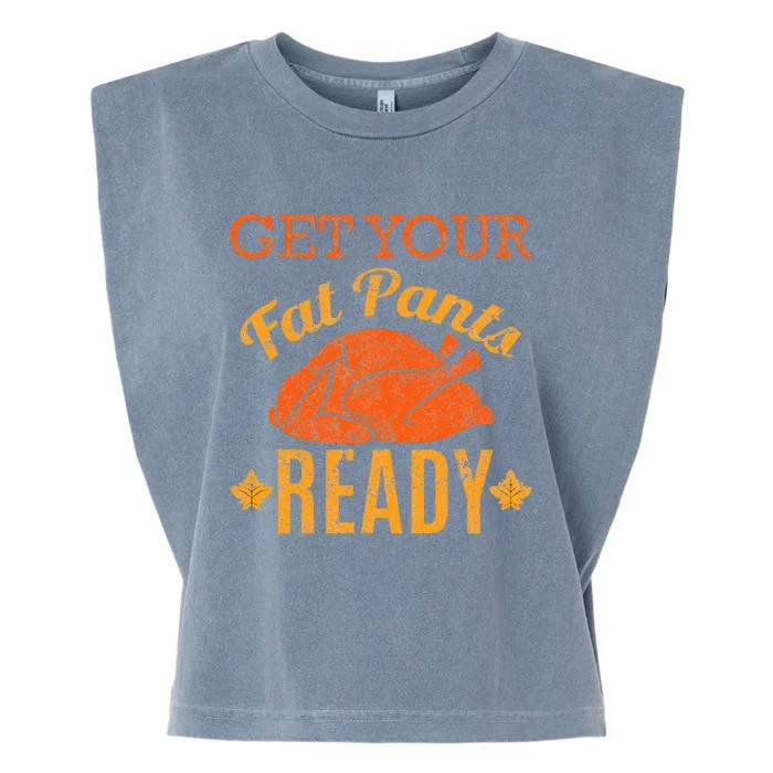 Get Your Fat Pants Ready Thanksgiving Garment-Dyed Women's Muscle Tee