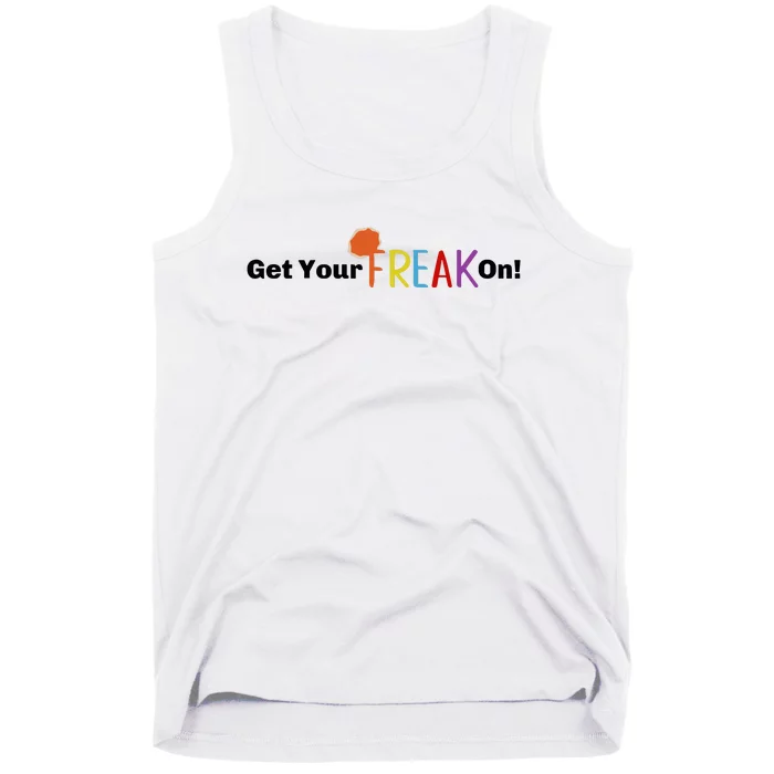 Get Your Freak On Tank Top