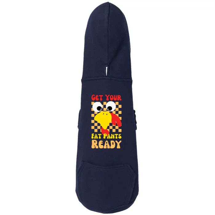 Get Your Fat Pants Ready Thanksgiving Food Doggie 3-End Fleece Hoodie