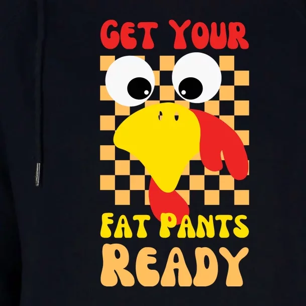 Get Your Fat Pants Ready Thanksgiving Food Womens Funnel Neck Pullover Hood