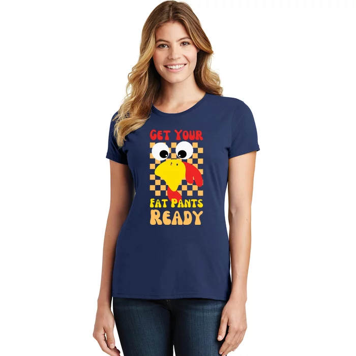 Get Your Fat Pants Ready Thanksgiving Food Women's T-Shirt