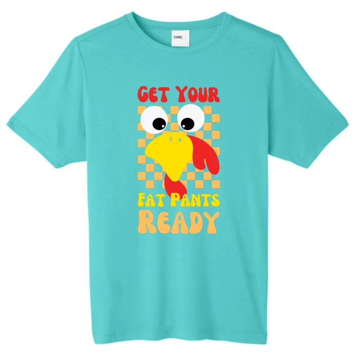 Get Your Fat Pants Ready Thanksgiving Food ChromaSoft Performance T-Shirt