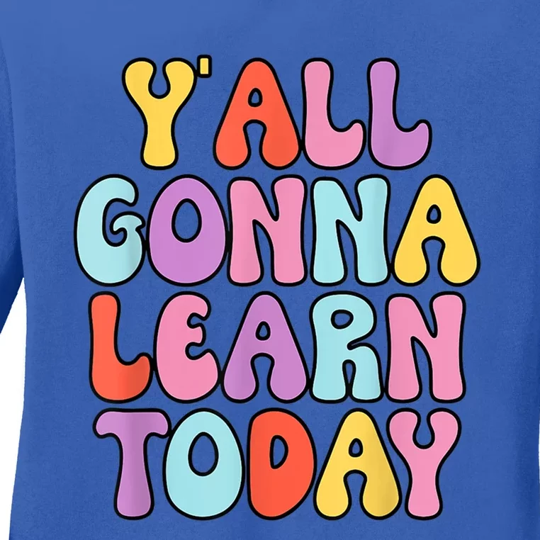 Groovy Y'all Gonna Learn Today Math Happy 100 Days Of School Gift Ladies Long Sleeve Shirt