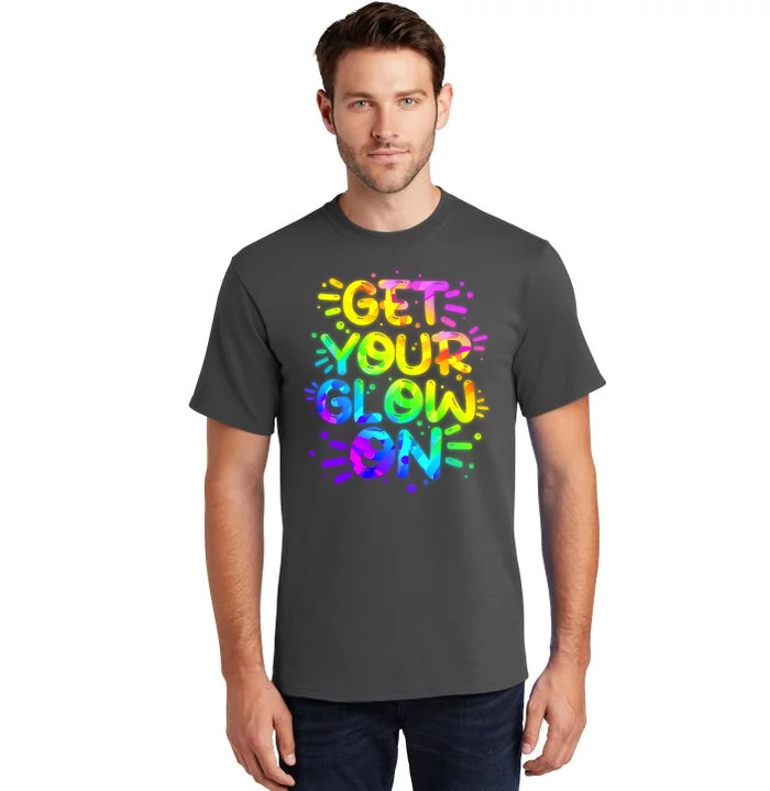 Get Your Glow On Tall T-Shirt