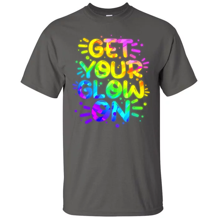 Get Your Glow On Tall T-Shirt