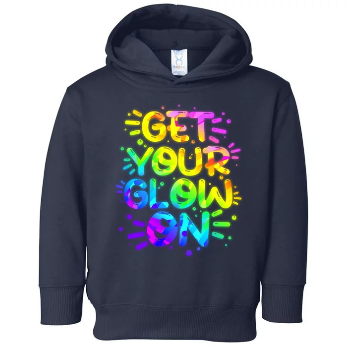 Get Your Glow On Toddler Hoodie