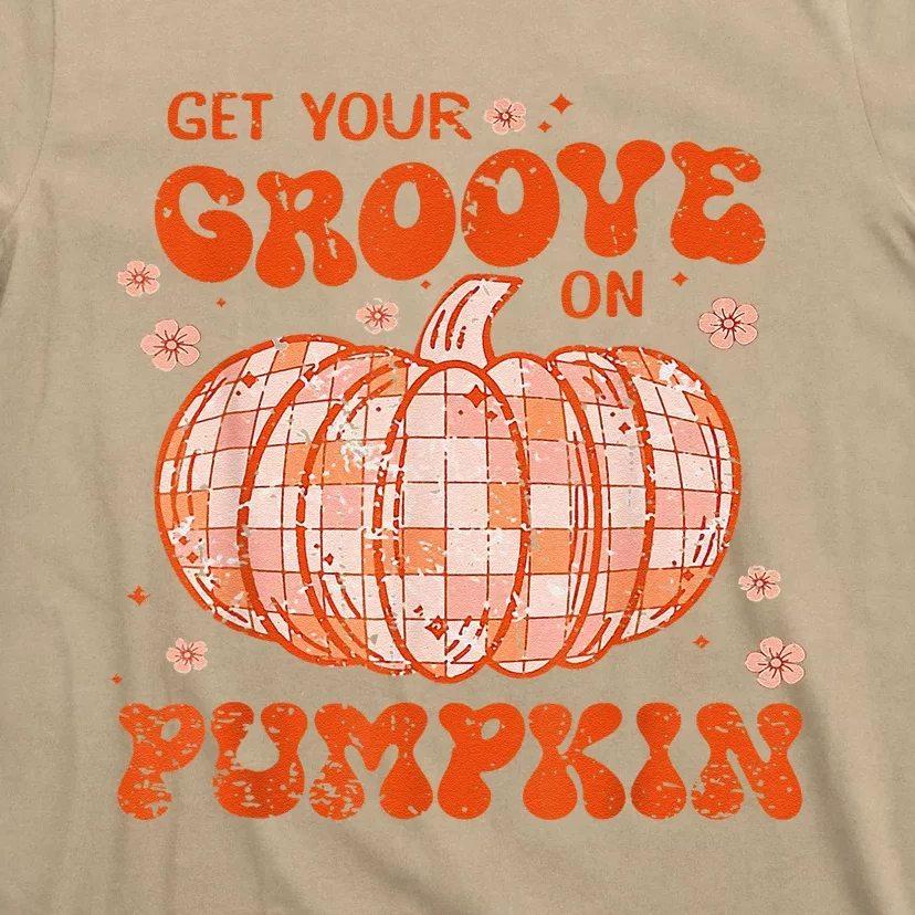 Get Your Groove On Pumpkin Halloween Spooky Vibes Fall T-Shirt