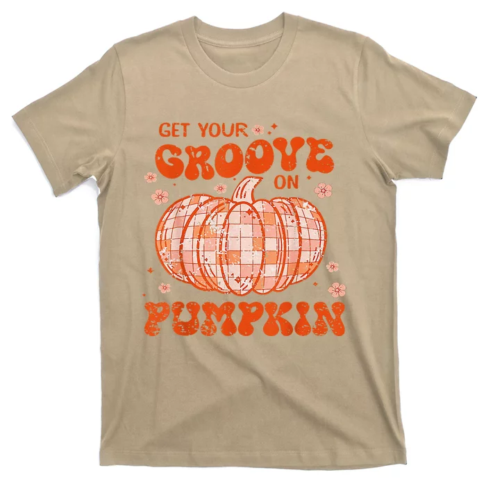 Get Your Groove On Pumpkin Halloween Spooky Vibes Fall T-Shirt