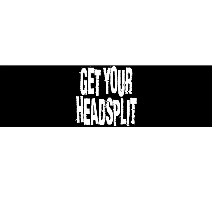 Get Your Headsplit Bumper Sticker