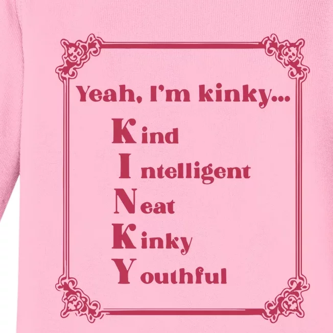 Gotfunny Yeah Im Kinky Kind Intelligent Neat Kinky Youthful Baby Long Sleeve Bodysuit